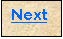 Text Box: Next